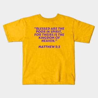 Bible Verse Matthew 5:3 Kids T-Shirt